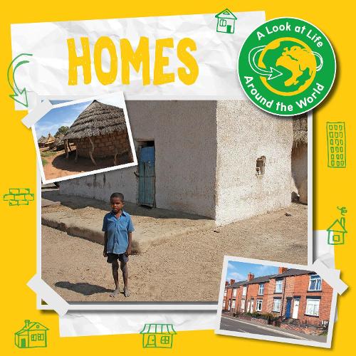 Homes (A Look at Life Around the World)