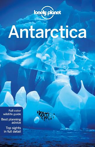 Lonely Planet Antarctica (Travel Guide)