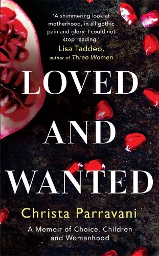 Loved and Wanted: A Memoir of Choice, Children, and Womanhood