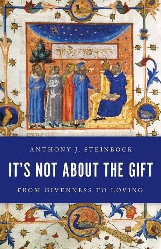 It's Not about the Gift: From Givenness to Loving