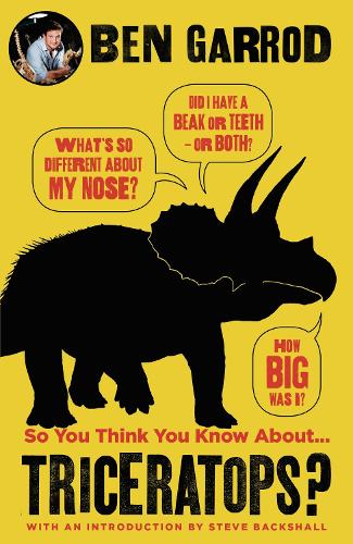 So You Think You Know About Triceratops? (So You Think You Know About... Dinosaurs?)