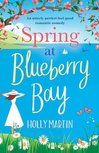 Spring at Blueberry Bay: An utterly perfect feel good romantic comedy: Volume 1 (Hope Island)