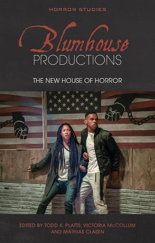 Blumhouse Productions: The New House of Horror (Horror Studies)
