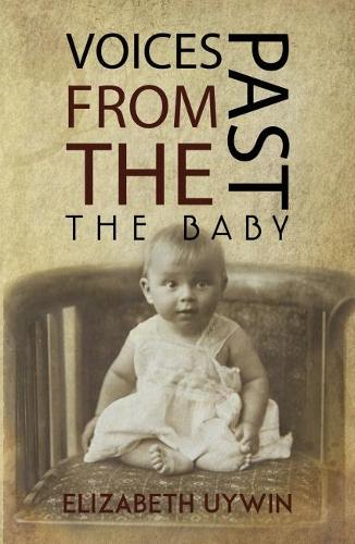 Voices from the Past: The Baby: Past Deeds Are Always Paid For?Always
