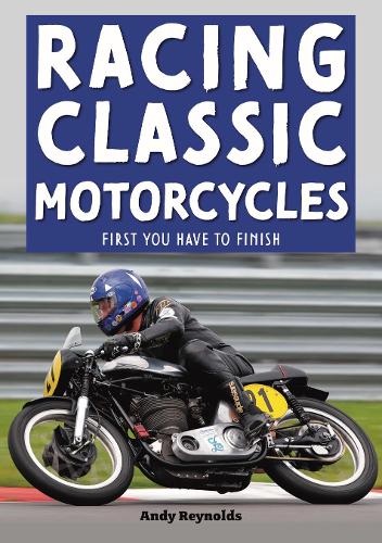 Racing Classic Motorcycles: First you have to finish