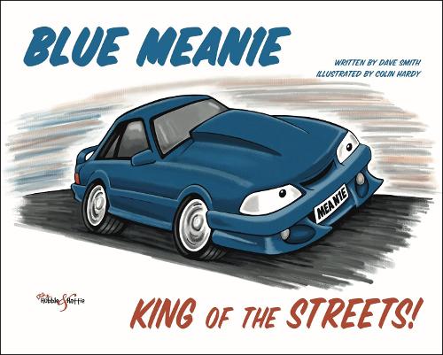 Blue Meanie: King of the Streets!