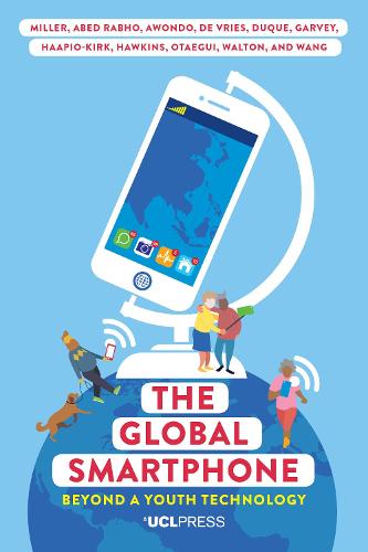 The Global Smartphone: Beyond a Youth Technology (Ageing with Smartphones)