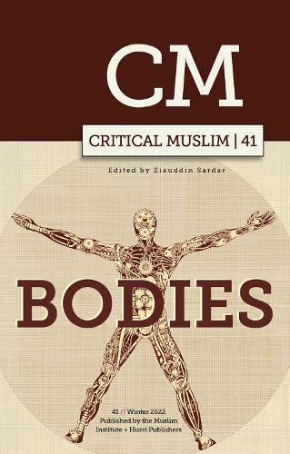 Critical Muslim 41: Bodies