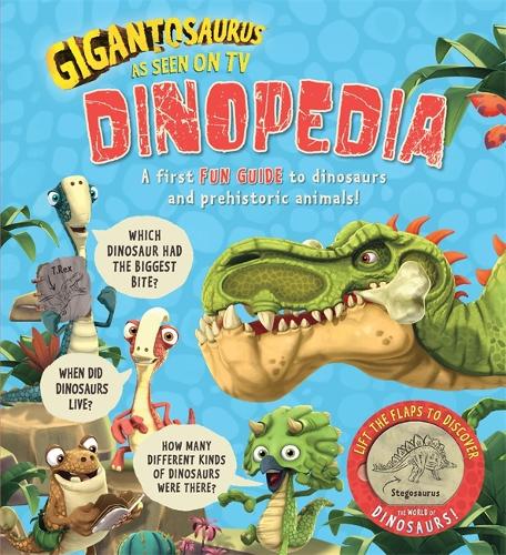 Gigantosaurus - Dinopedia: lift the flaps to discover the world of dinosaurs!