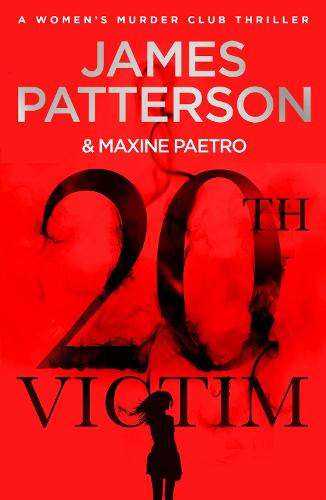 20th Victim: Three cities. Three bullets. Three murders. (Women’s Murder Club 20)