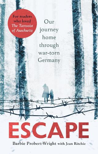 Escape: Our journey home through war-torn Germany