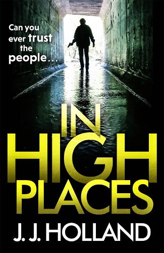 In High Places: A gripping thriller from the bestselling author of Lock the Door