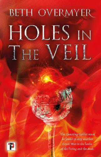 Holes in the Veil: 2 (The Goblets Immortal, 2)