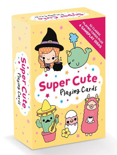 Super Cute Playing Cards: Great Games for Inspired Imaginations