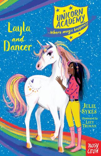 Unicorn Academy: Layla and Dancer (Unicorn Academy: Where Magic Happens)