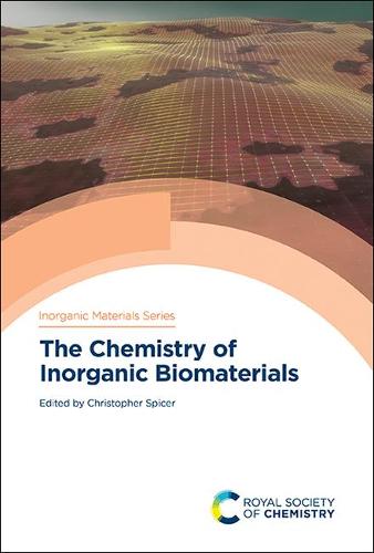 The Chemistry of Inorganic Biomaterials: Volume 7 (Inorganic Materials Series)