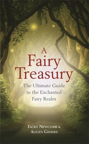 A Fairy Treasury: The Ultimate Guide to the Enchanted Fairy Realm