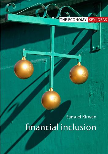 Financial Inclusion (The Economy Key Ideas)