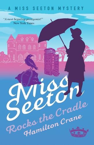 Miss Seeton Rocks the Cradle (A Miss Seeton Mystery)