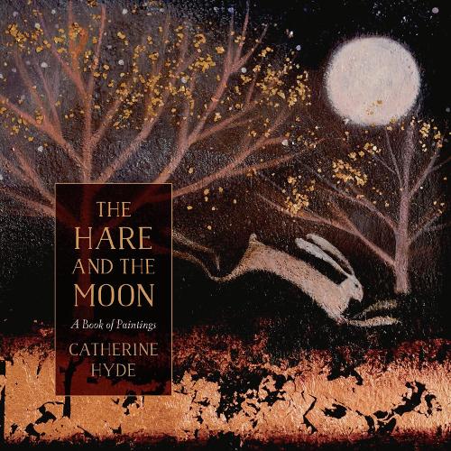 The Hare and the Moon: A Calendar of Paintings