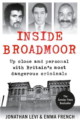 Inside Broadmoor: Up close and personal with Britain's most dangerous criminals
