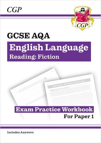New Grade 9-1 GCSE English Language AQA Reading Skills Workbook: Fiction (includes Answers) (CGP GCSE English 9-1 Revision)