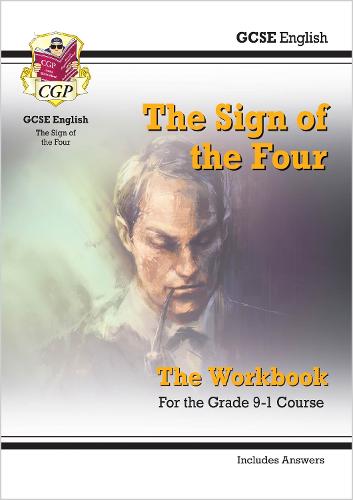 New Grade 9-1 GCSE English - The Sign of the Four Workbook (includes Answers) (CGP GCSE English 9-1 Revision)