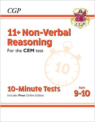 New 11+ CEM 10-Minute Tests: Non-Verbal Reasoning - Ages 9-10 (with Online Edition) (CGP 11+ CEM)