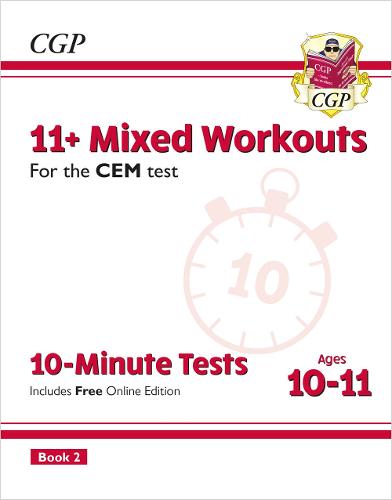 New 11+ CEM 10-Minute Tests: Mixed Workouts - Ages 10-11 Book 2 (with Online Edition) (CGP 11+ CEM)