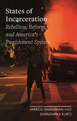 States of Incarceration: Rebellion, Reform, and America's Punishment System (Field Notes)
