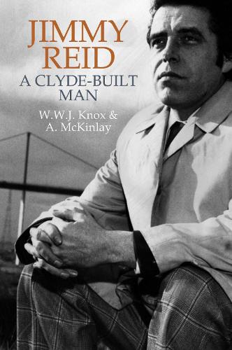 Jimmy Reid: A Clyde-built man