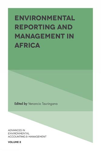 Environmental Reporting and Management in Africa (Advances in Environmental Accounting & Management): 8