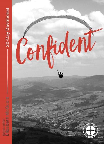 Confident: Food for the Journey (Food for the Journey - Themes) (Food for the Journey - Themes, 5)