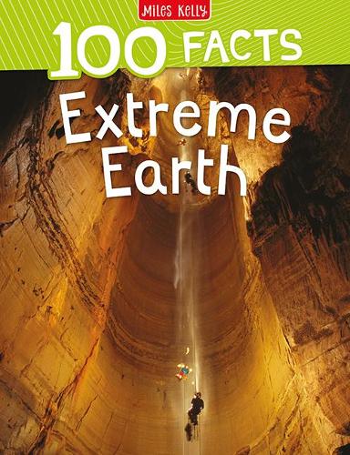 100 Facts Extreme Earth: Bursting with Detailed Images, Activities and Exactly 100 Amazing Facts