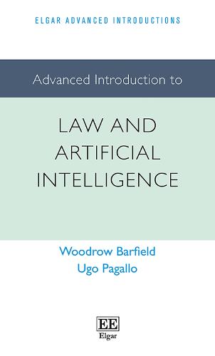 Advanced Introduction to Law and Artificial Intelligence (Elgar Advanced Introductions series)