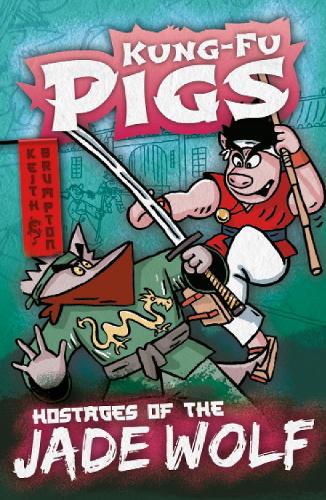 Hostages of the Jade Wolf (Kung-Fu Pigs)