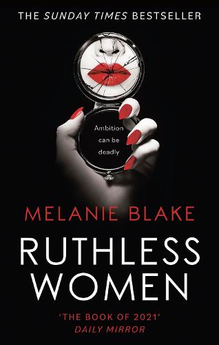 Ruthless Women: The Sunday Times bestseller