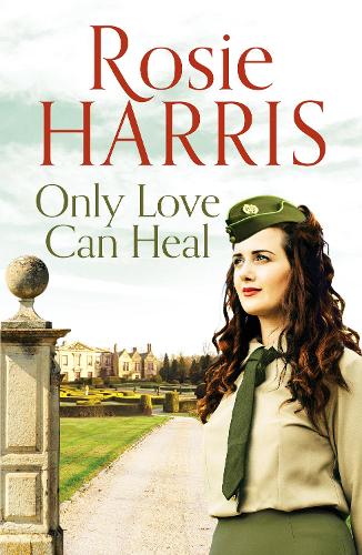 Only Love Can Heal: A captivating multigenerational family saga