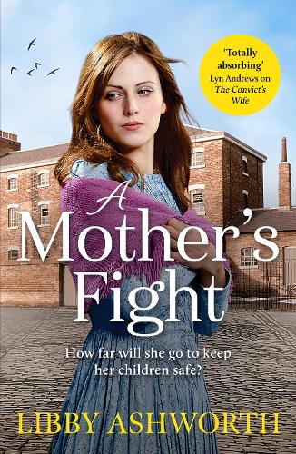 A Mother's Fight: A compelling historical saga of love and family: 2 (The Lancashire Girls)