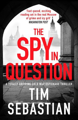 The Spy in Question: A totally gripping Cold War espionage thriller: 1 (The Cold War Collection)