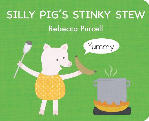 Silly Pig's Stinky Stew (The Adventures of Silly Pig): 4