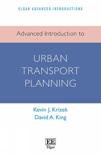 Advanced Introduction to Urban Transport Planning (Elgar Advanced Introductions series)