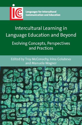 Intercultural Learning in Language Education and Beyond: Evolving Concepts, Perspectives and Practices: 38 (Languages for Intercultural Communication and Education)