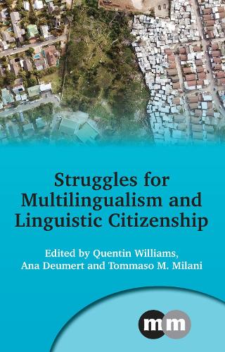 Struggles for Multilingualism and Linguistic Citizenship: 173 (Multilingual Matters)