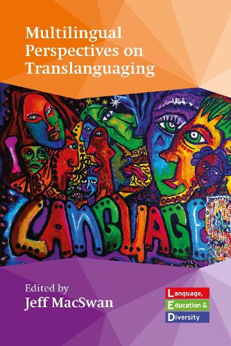 Multilingual Perspectives on Translanguaging: 1 (Language, Education and Diversity)