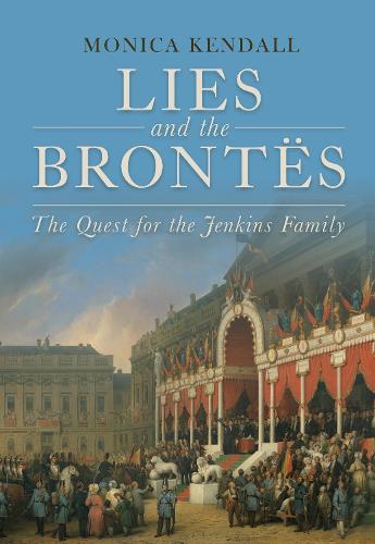 Lies and the Brontës: The Quest for the Jenkins Family