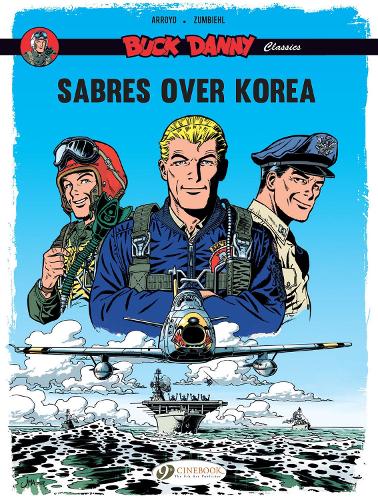 Buck Danny Classics Vol. 1: Sabres Over Korea (Buck Danny Classics, 1)