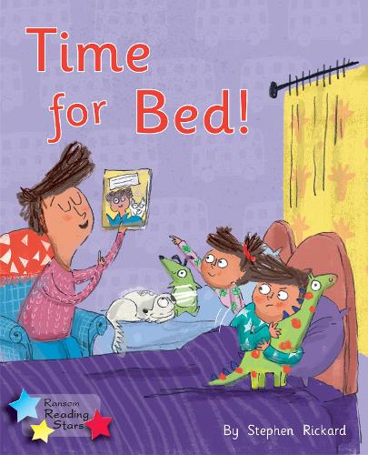 Time for Bed!: Phonics Phase 1/Lilac (Reading Stars Phonics)