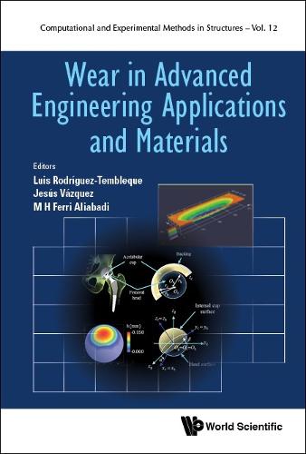 Wear In Advanced Engineering Applications And Materials: 0 (Computational And Experimental Methods In Structures)