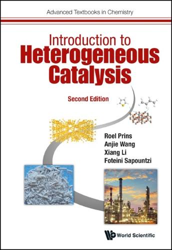 Introduction To Heterogeneous Catalysis (second Edition): 0 (Advanced Textbooks In Chemistry)